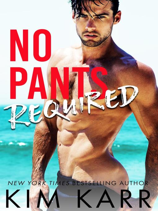 Title details for No Pants Required by Kim Karr - Available